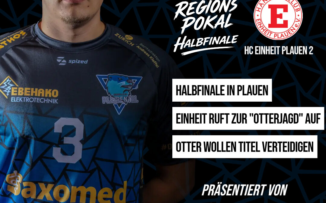 🏆 Pokalhalbfinale: Einheit Plauen ruft zur Otterjagd auf